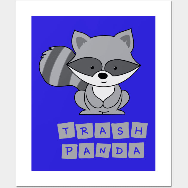 Trash panda - Racoon Wall Art by Pickle-Lily